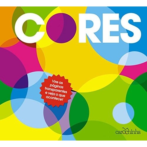 Livro Cores Vire As Páginas Transparentes e Veja o Que Acontece! de Patrick George 7121809