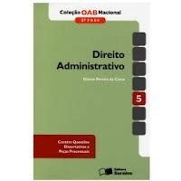 Direito Administrativo - Colecao Oab Nacional 2ª Fase / Administrativ autor Elisson Pereira da Costa