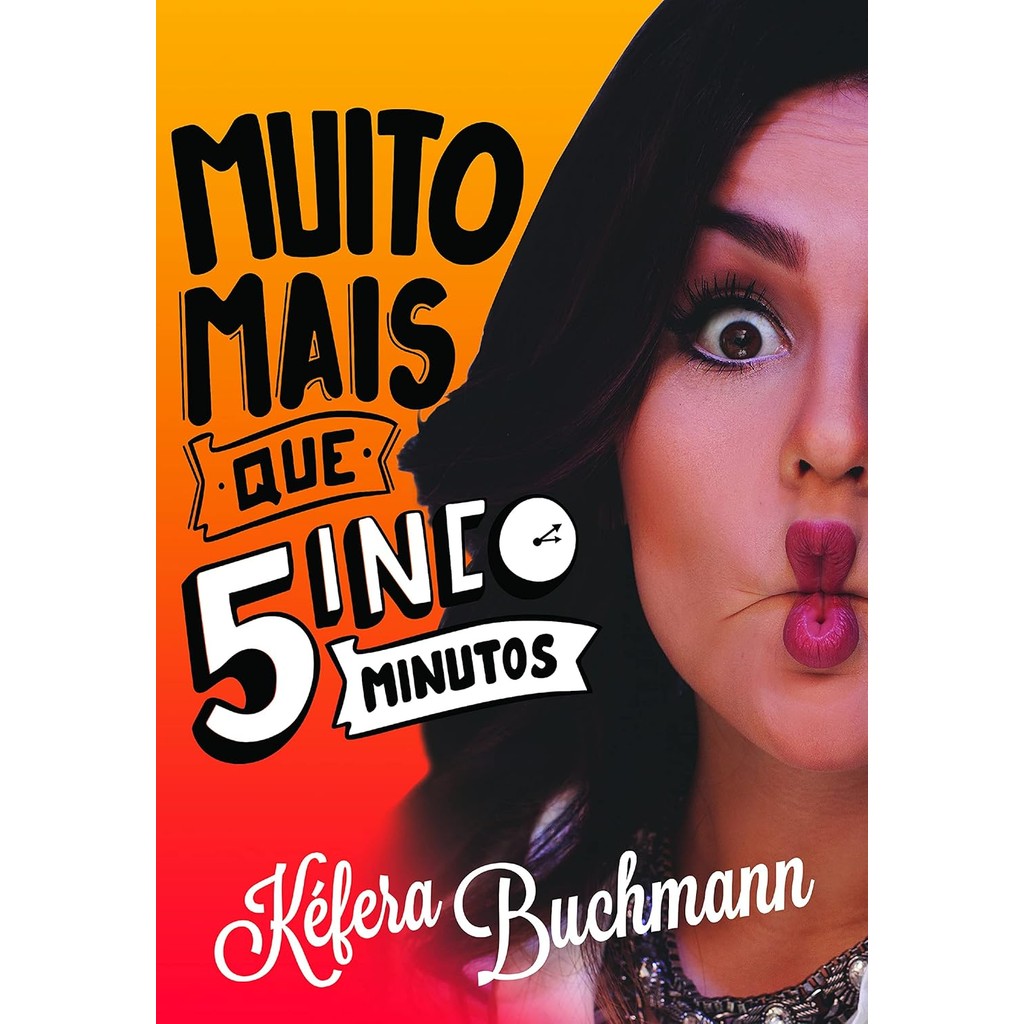 Livro Muito mais que 5 minutos | Kéfera Buchmann