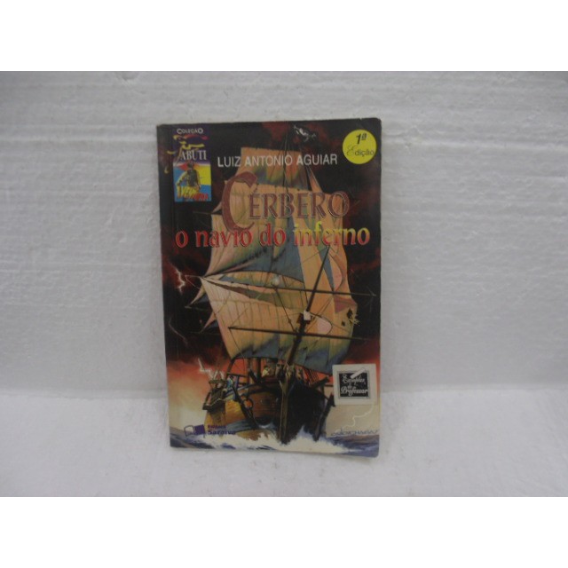 Cérbero - o navio do inferno autor Luiz Antonio Aguiar