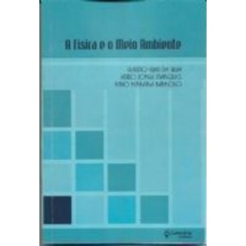 A Fisica E O Meio Ambiente de Claudio Elias Da Silva 7129253 de Claudio Elias Da Silva 7870614