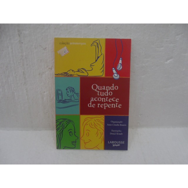 Quando tudo acontece de repente autor Anna Claudia Ramos