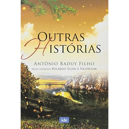 Outras Histórias - Para quem busca aprendizado espiritual e deseja incorporar os valores do amor, compaixão e perdão!