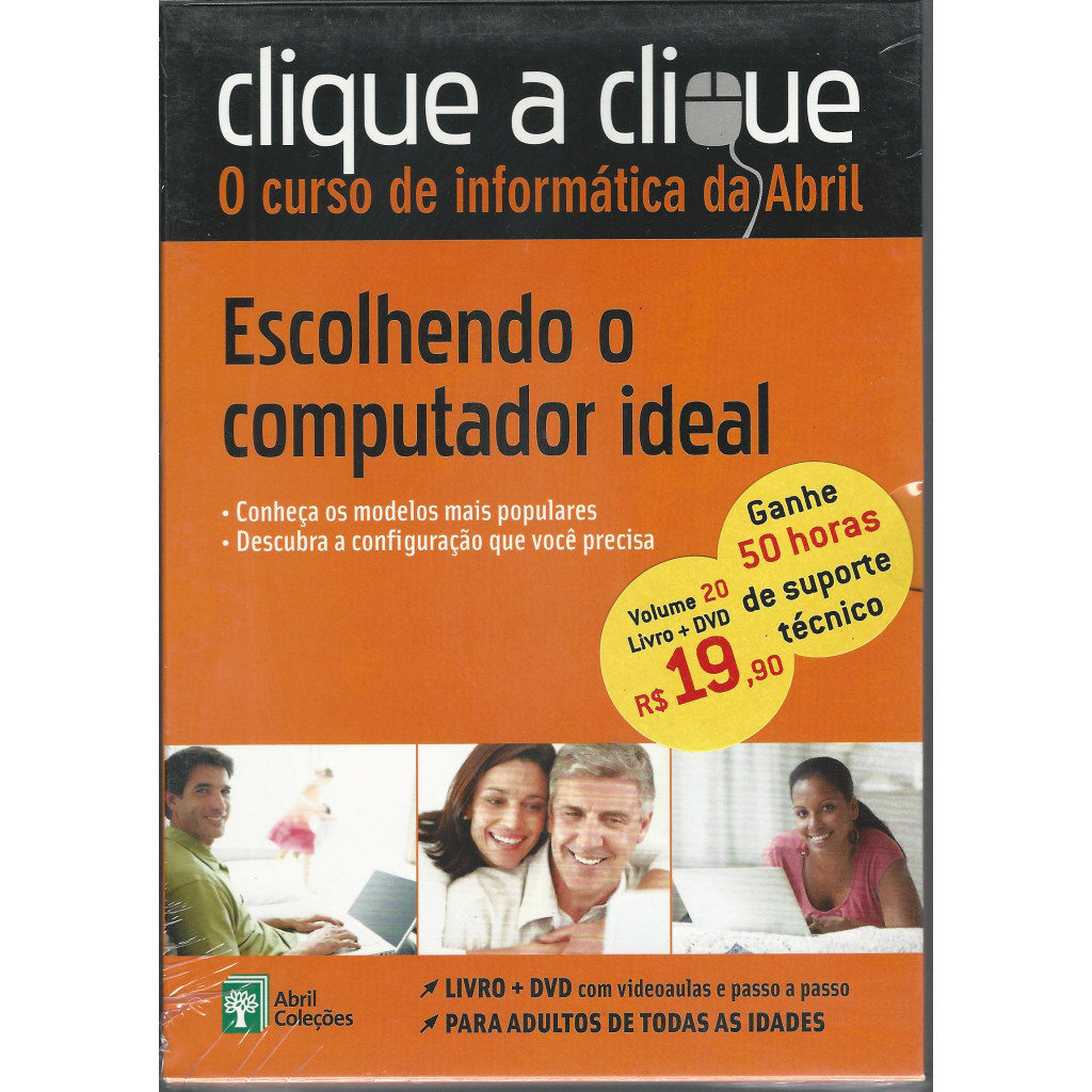 Clique a Clique - O Curso de Informática da Abril - Escolhendo o Computador Ideal