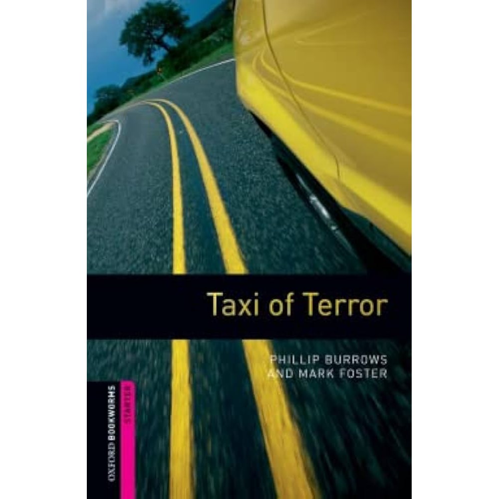 Oxford Bookworms Library: Taxi Of Terror: Starter: 250-word Vocabulary (oxford Bookworms: Starter) de Phi... 7146357