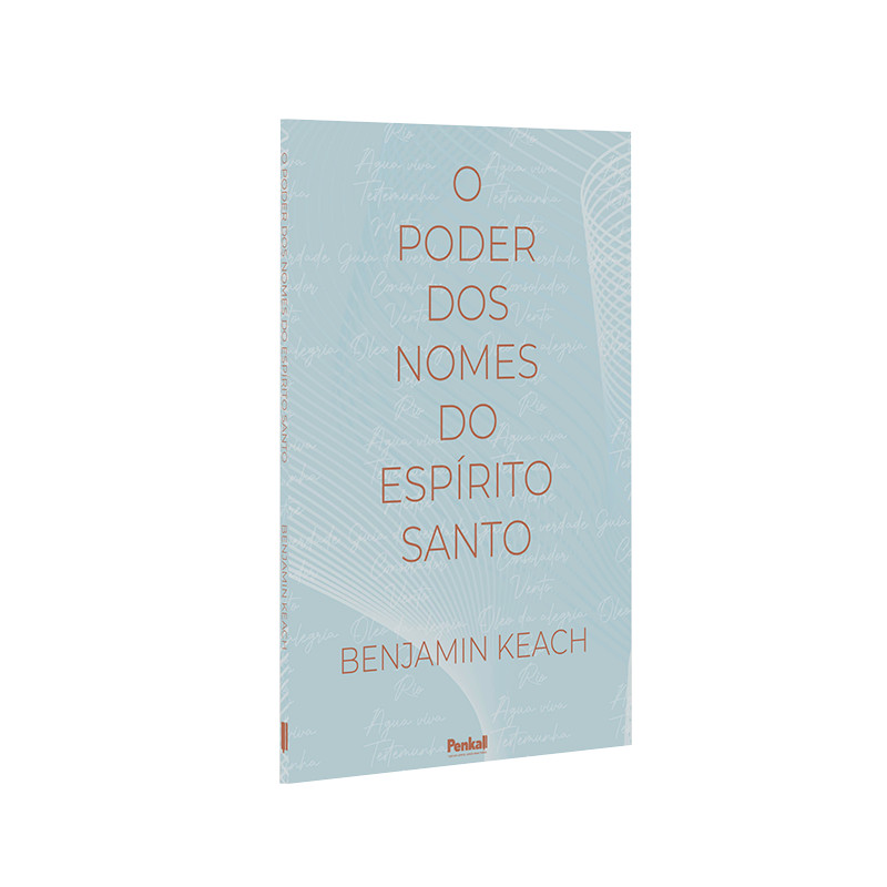 O Poder dos Nomes do Espírito Santo | Benjamin Keach