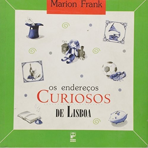 Livro Os Endereços Curiosos De Lisboa de Marion Frank