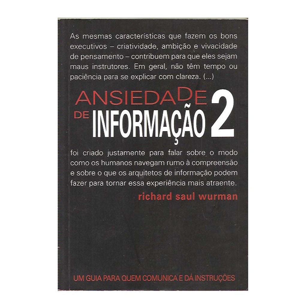 Ansiedade de Informação 2 - Richard Saul Wurman
