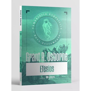 Comentário Expositivo Evangelho de Efésios | Capa Dura | Grant R. Osborne em Oferta na Shopee