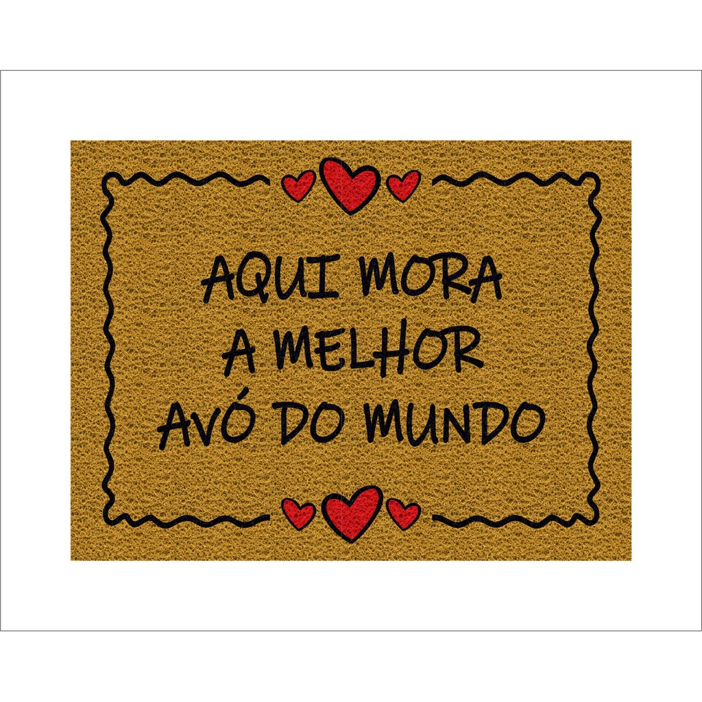 Tapete Capacho Aqui Mora a Melhor Avó do Mundo — R$ 64,35 em Shopee