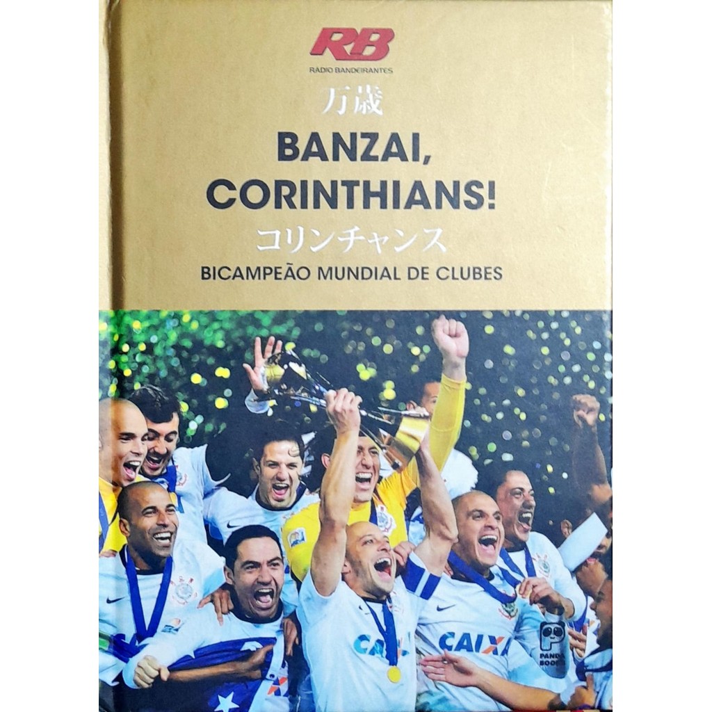 Banzai, Corinthians Bicampeão Mundial De Clubes de Rádio Bandeirantes 7288024