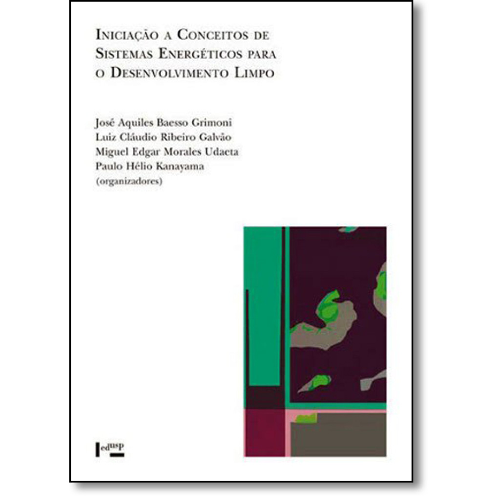 Iniciação a Conceitos de Sistemas Energéticos Para o Desenvolvimento Limpo