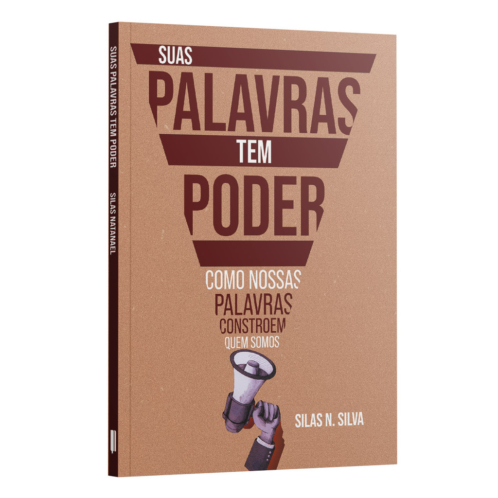 Suas Palavras tem Poder  Com nossas Palavras Constroem quem Somos - Silas N. Silva em Oferta na Shopee