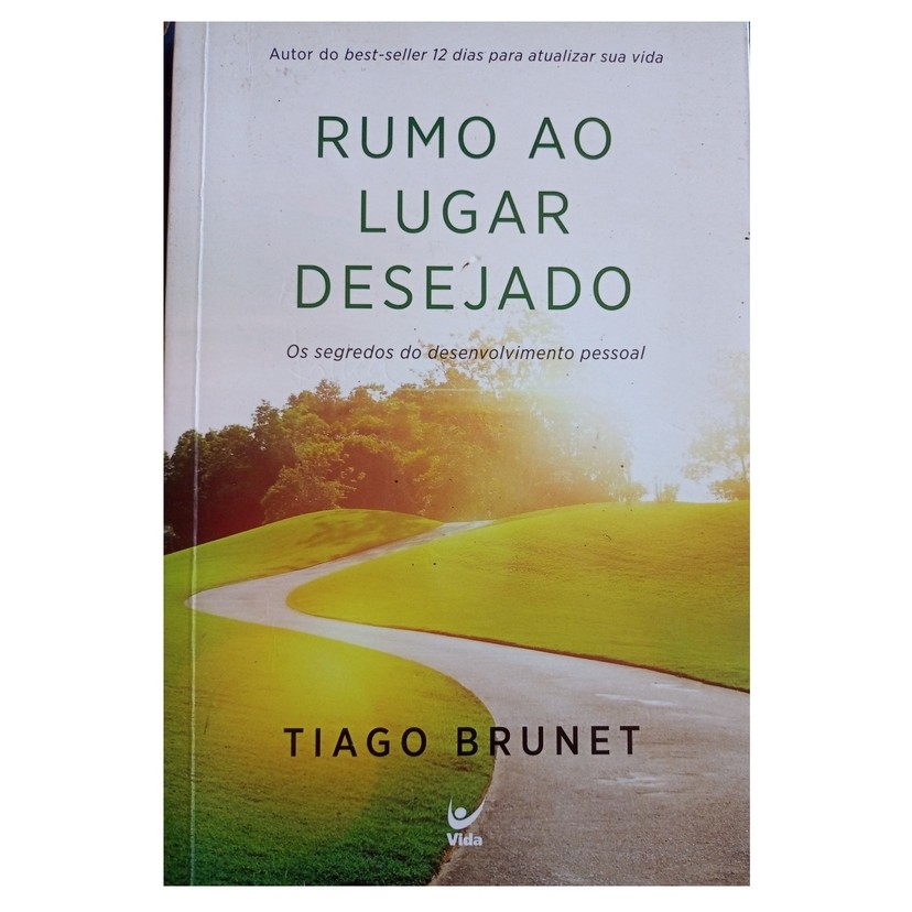 Rumo ao Lugar Desejado de Tiago Brunet 7393807