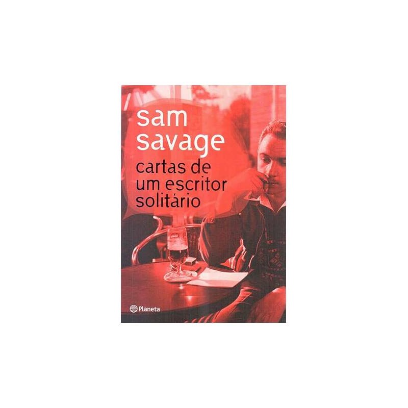 Cartas de um Escritor Solitário- Sam Savage