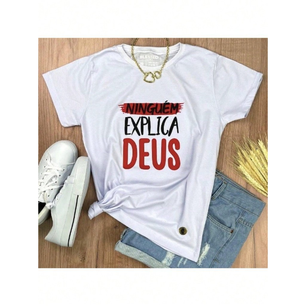 Camiseta Feminina Branca Ninguém Explica Deus