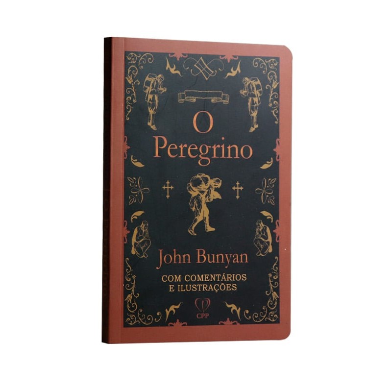 O Peregrino | Edição Comentada e Ilustrada | John Bunyan