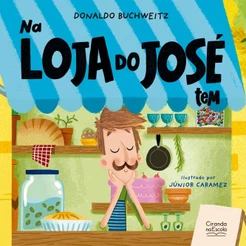 Livro Literatura infantil Na loja do José tem...