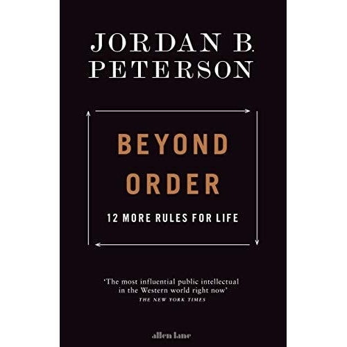Beyond Order: 12 More Rules For Life de Jordan B. Peterson