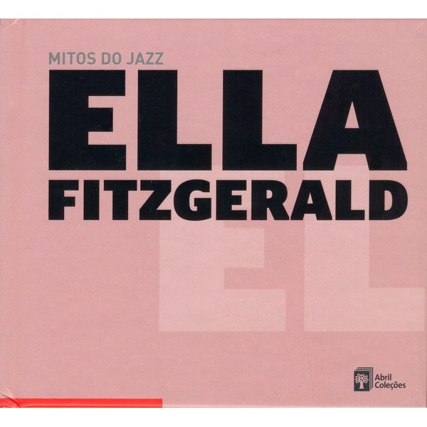 CD Ella Fitzgerald Mitos do Jazz: Ella Fitzgerald - Abril Coleções