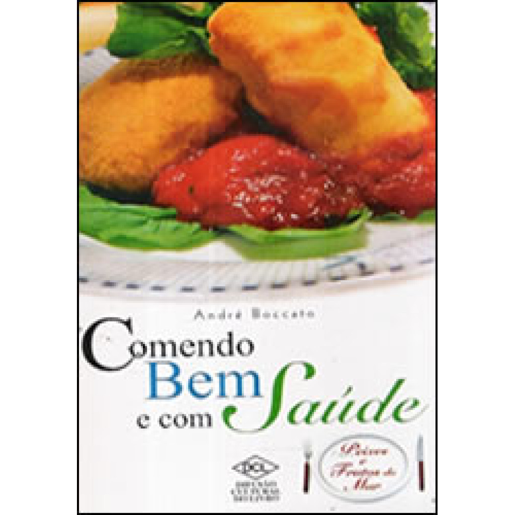 Comendo bem e com saúde - Peixes e Frutos do Mar