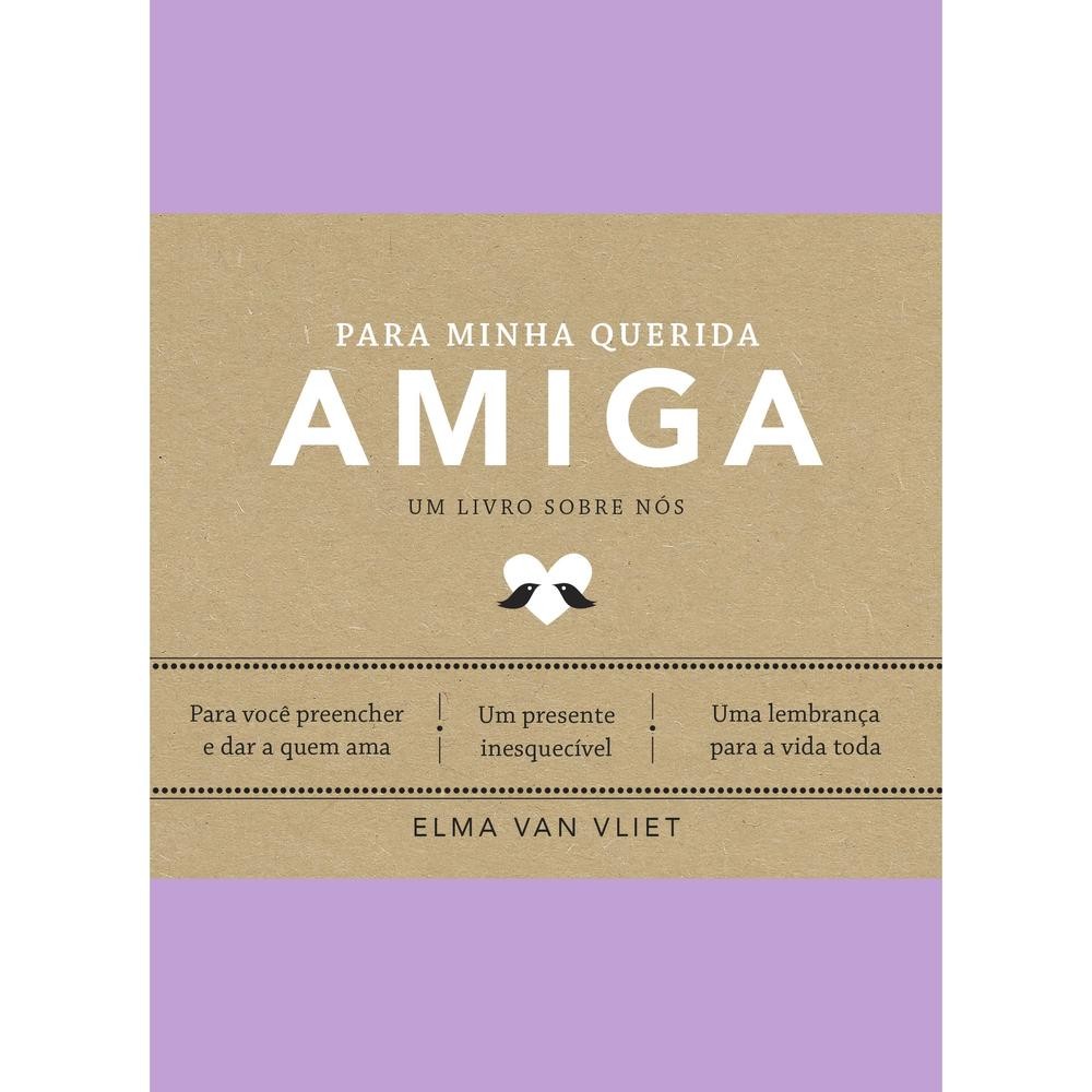 Para minha querida amiga (Um livro sobre nós)Livros MK
