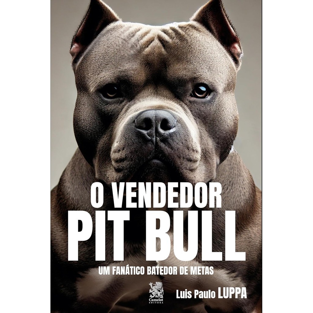 Livro Vendedor Pit Bull, O - Camelot Editora