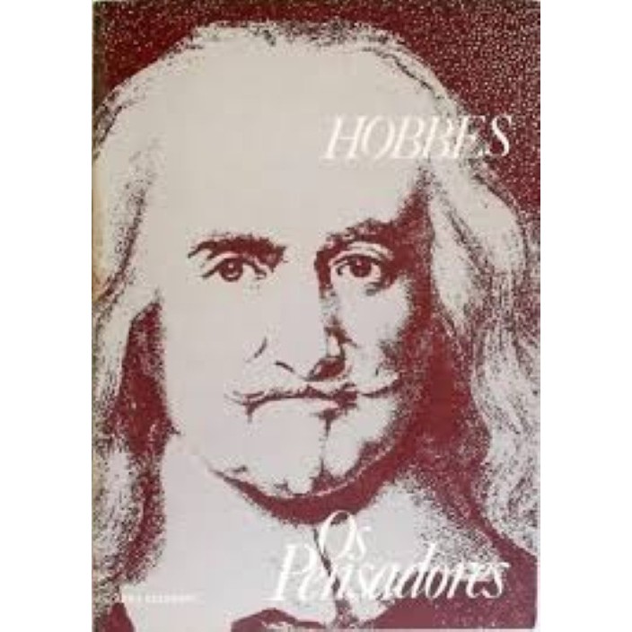 Os pensadores - Thomas Hobbes de Malmesbury autor João Paulo Monteiro e Maria Beatriz Nizza da Silva