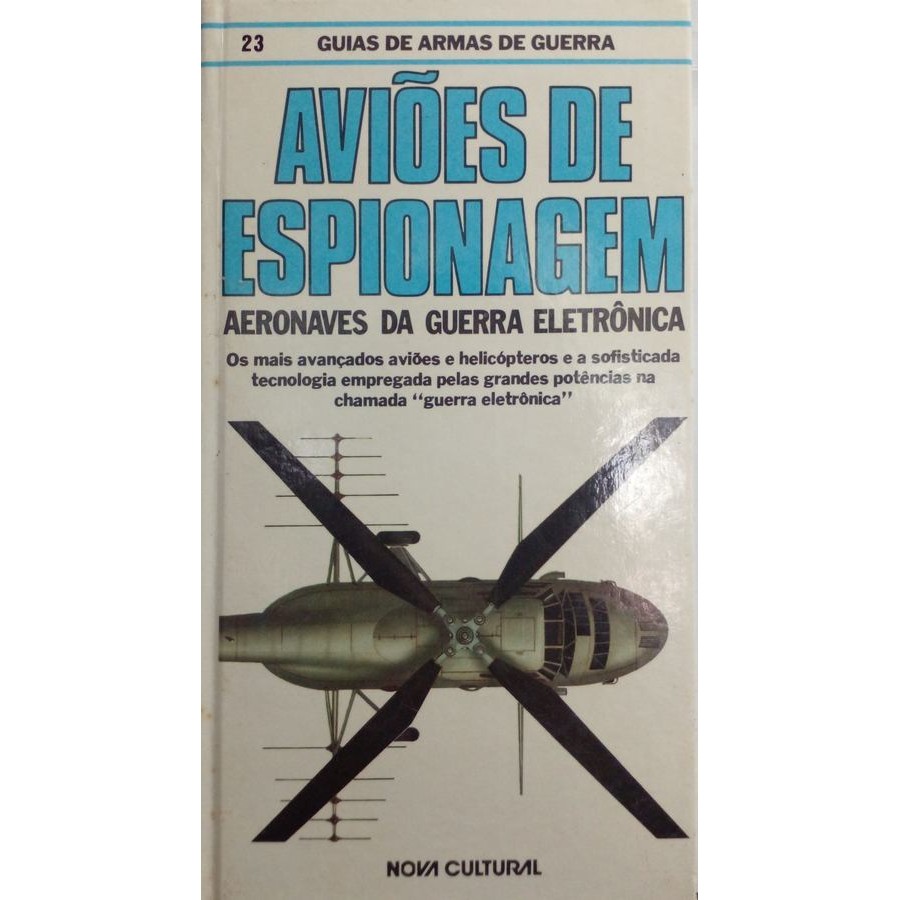Aviões de Espionagem: Aeronaves da Guerra Eletrônica (Guias de Armas de Guerra) autor Gunston, Bill