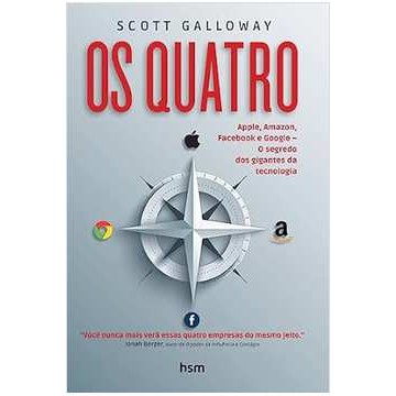 Os Quatro (apple, Amazon, Facebook e Google o Segredo...) de Scott Galloway 7106117
