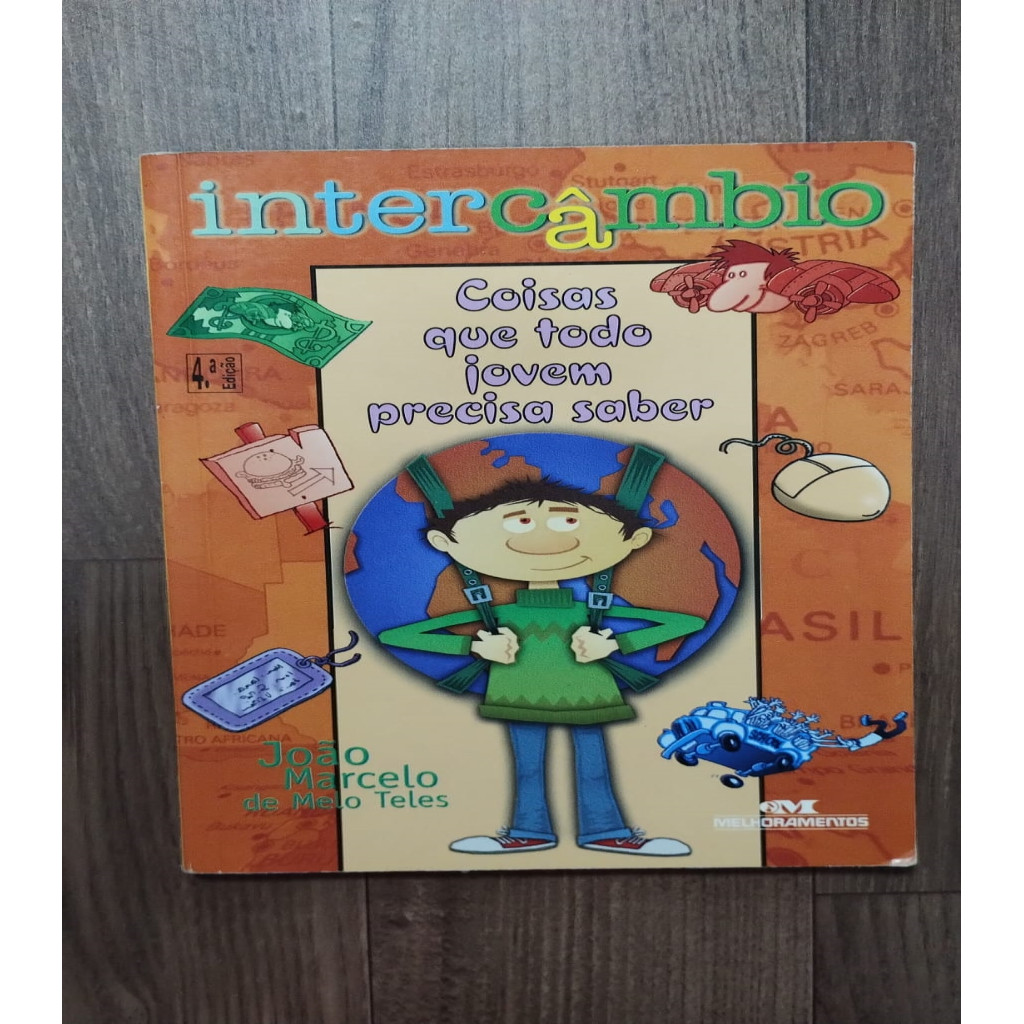 Coisas que todo Jovem precisa Saber - Intercâmbio autor João Marcelo de Melo Teles