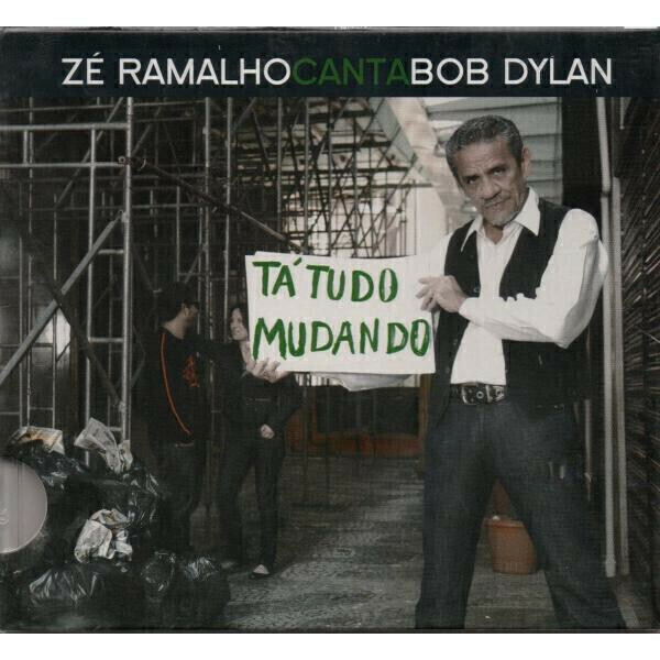 5037 - Cd - Digipack - Zé Ramalho – Zé Ramalho Canta Bob Dylan / Tá Tudo Mudando - 2008