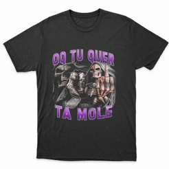 Camiseta Meme "O Que Tu Quer Ta Mole" Engraçada 100% Algodão