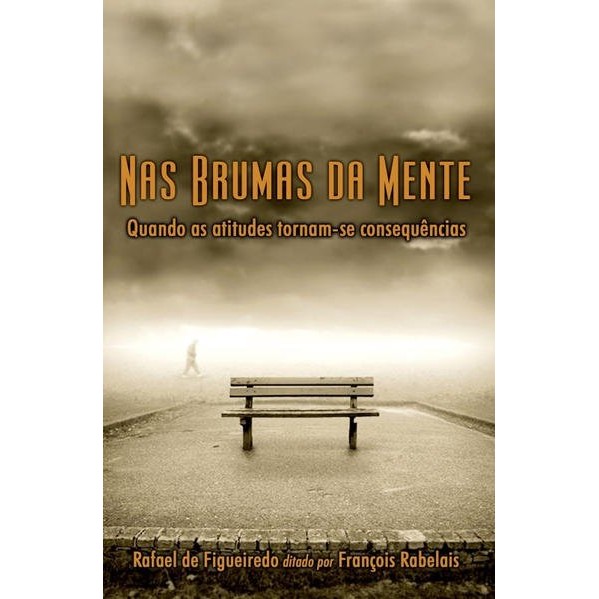 Nas Brumas da Mente - Transforme sua perspectiva e encontre o equilíbrio que você busca em uma jornada de autodescoberta