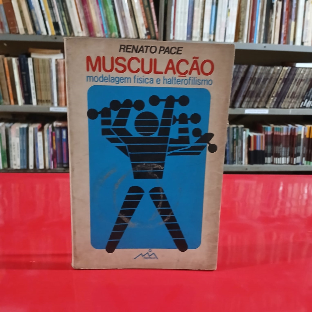 musculação: modelagem física e heterofilismo autor renato pace
