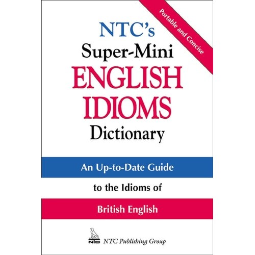 Ntc's Super-mini English Idioms Dictionary (mcgraw-hill Esl References) de Richard Spears, Betty Kirkpatrick, Ric...