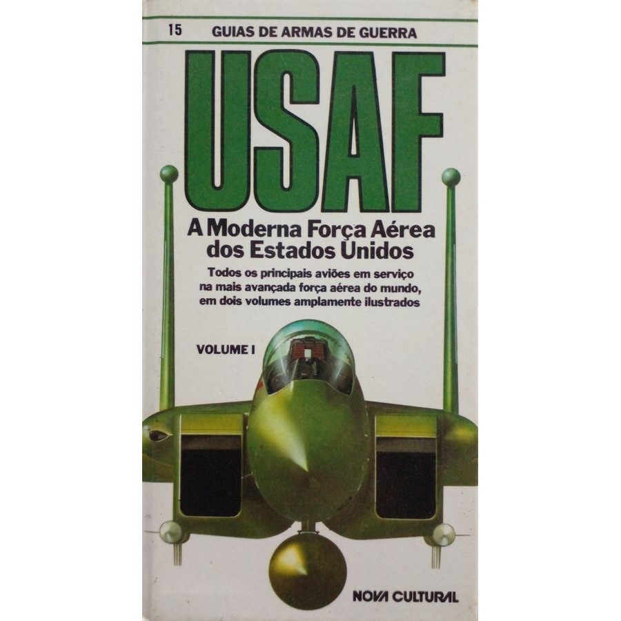 USAF: A moderna força aérea dos Estados Unidos - Vol. 1 ( Guias de Armas de Guerra) autor Gunston, Bill