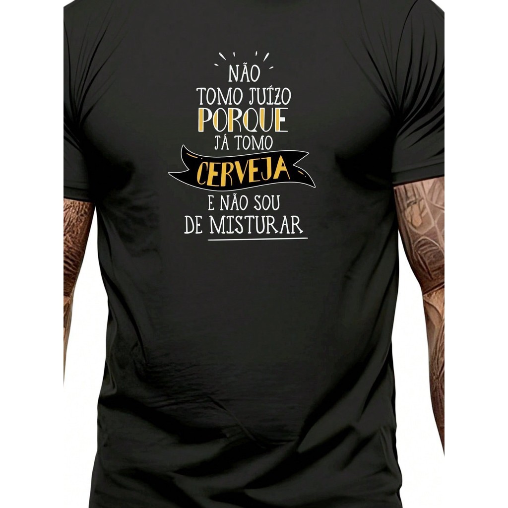 Camiseta Unissex  Carnaval NÃO TOMO JUIZO POR QUE TOMO CERVEJA NÃO SOU DE MISTURAR 100%algodão Lançamento Envio Rapido