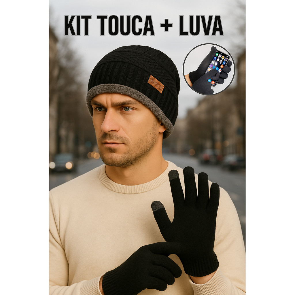 Kit Inverno Touca de Frio Quente Forrada Unissex  +  Luva Touch Para Mexer No Celular - Frio Inverno