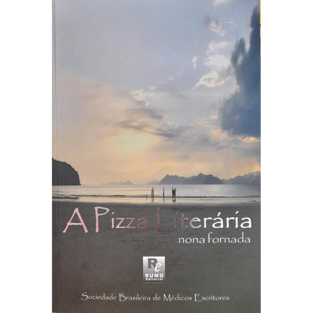 Livro: A Pizza Literária - nona fornada Autor: Sociedade Brasileira de Médicos Escritores (Novo, Lacrado)