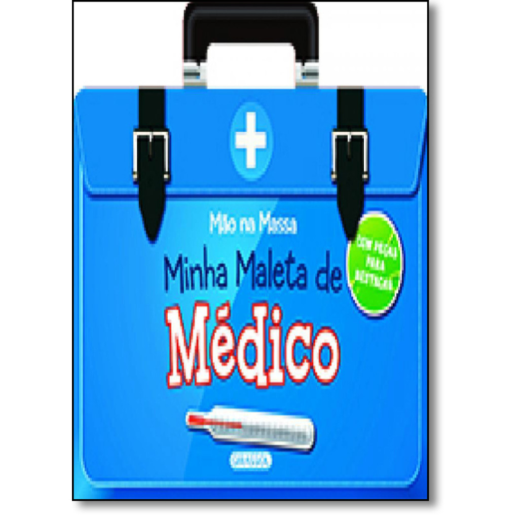 Mão na massa - minha maleta de médico