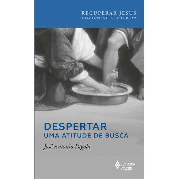 Despertar uma Atitude de Busca - Renove sua vida cristã e espiritual com a reflexão profunda sobre o Evangelho!