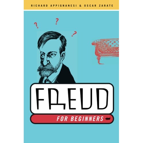 Freud For Beginners de Richard Appignanesi, Oscar Zarate 7396361