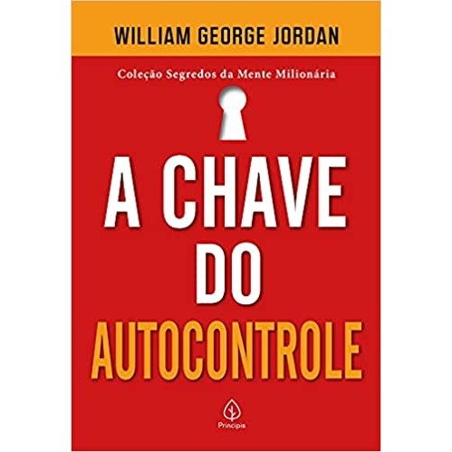 A chave do Autocontrole autor William George Jordan