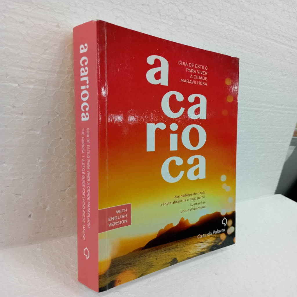A Carioca - Guia de Estilo para Viver a Cidade Maravilhosa autor Renata Abranchs / Tiago Petrik