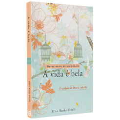 Livro Devocional A Vida é Bela | Ellen Banks Elwell