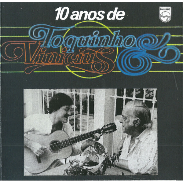1638 - Toquinho & Vinicius – 10 Anos De Toquinho & Vinicius - 2016