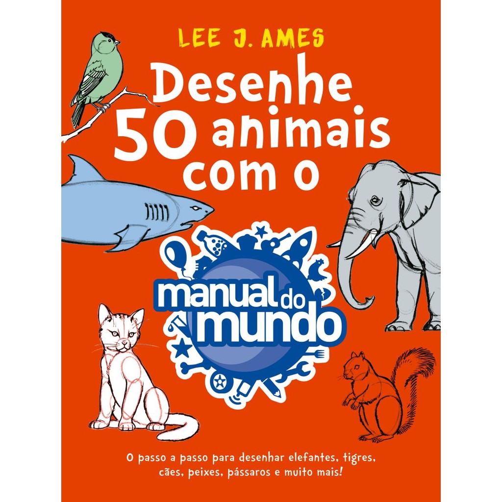 Desenhe 50 animais com o Manual do Mundo   L133