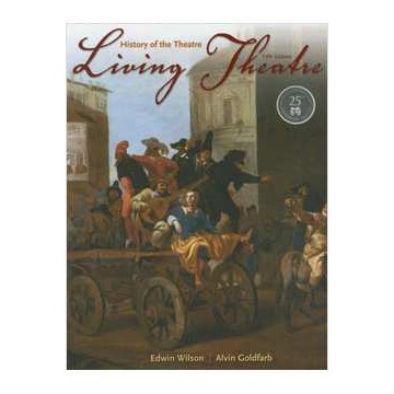 History of the Theatre: Living Theatre (5ª Edition) de Alvin Goldfarb, Edwin Wilson