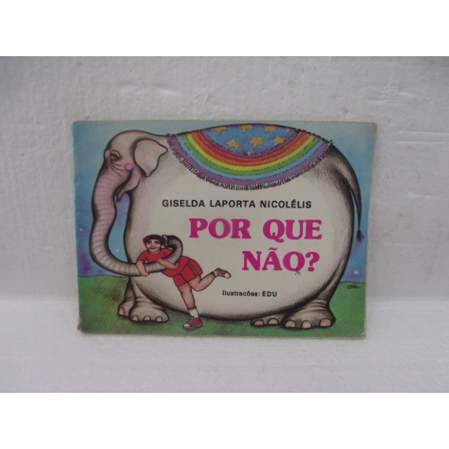 Por que Nao? autor Giselda Laporta Nicolelis